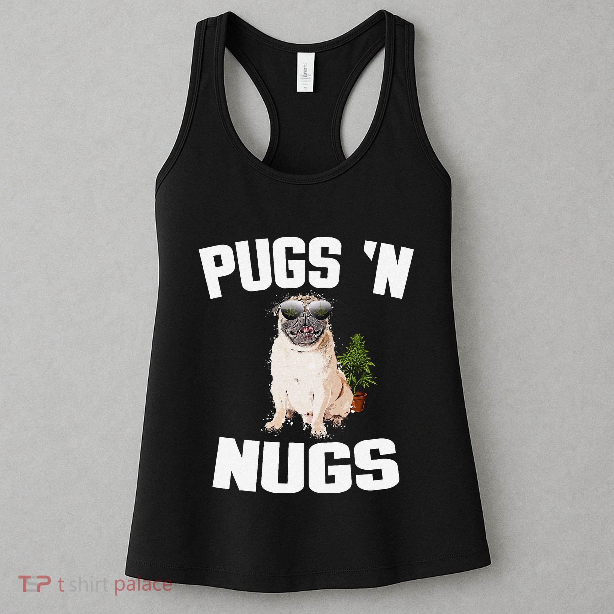 Pugs ´N Nugs Cannabis Pot Weed Smoking Smoke Hash Women's Tank Top
