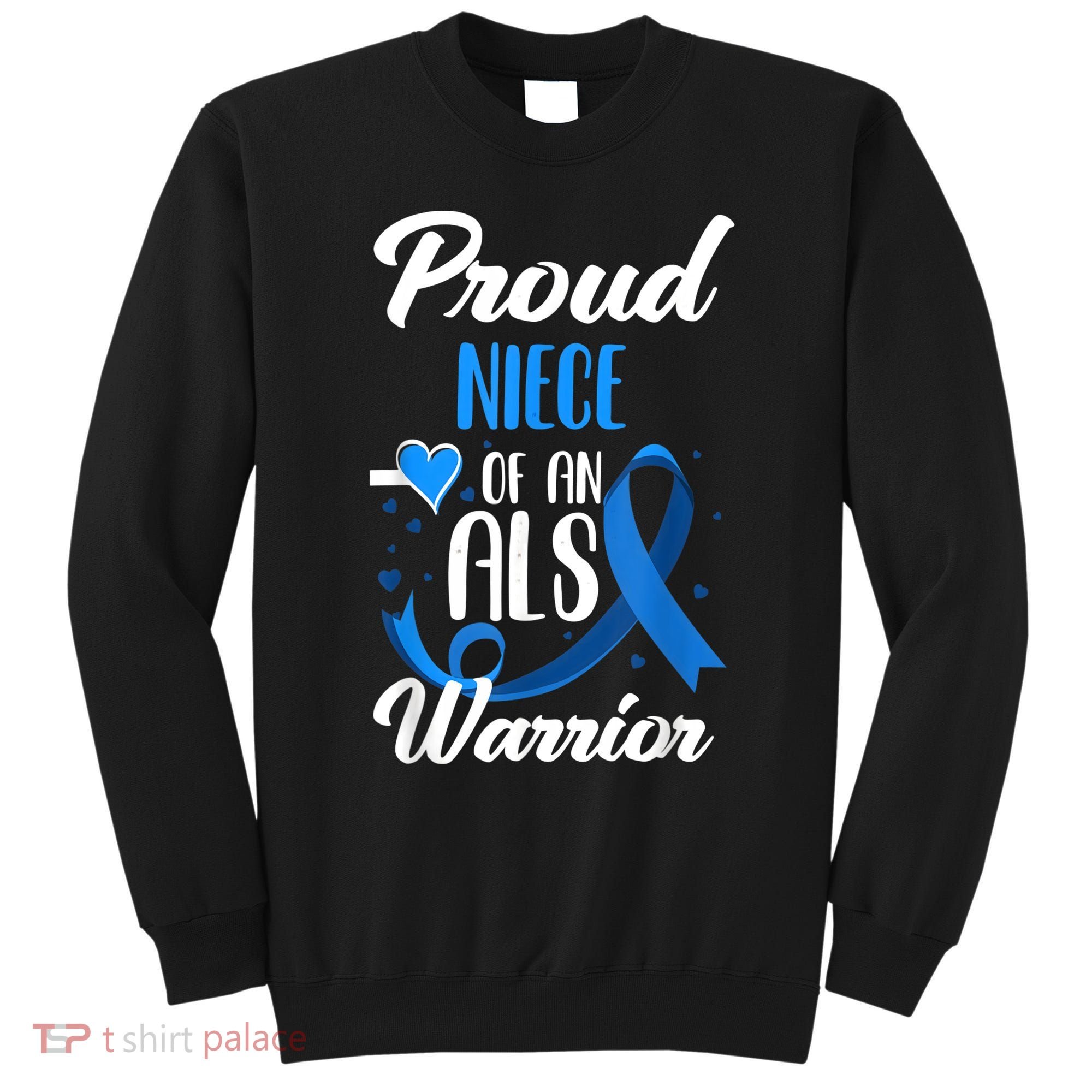 Proud Niece Of An ALS Warrior Aunt Uncle ALS Awareness Sweatshirt