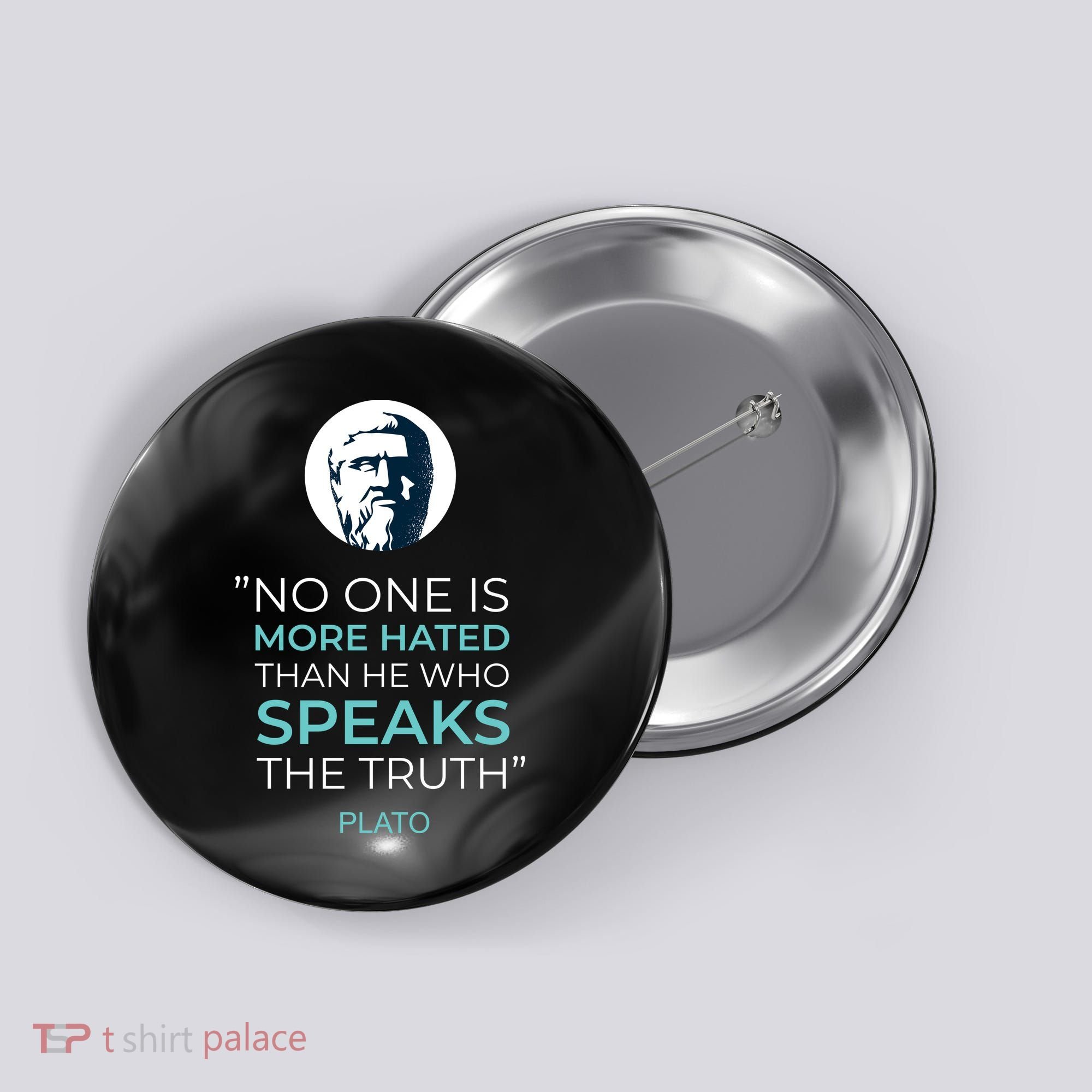 Plato No One Is More Hated Than He Who Speaks The Truth Button