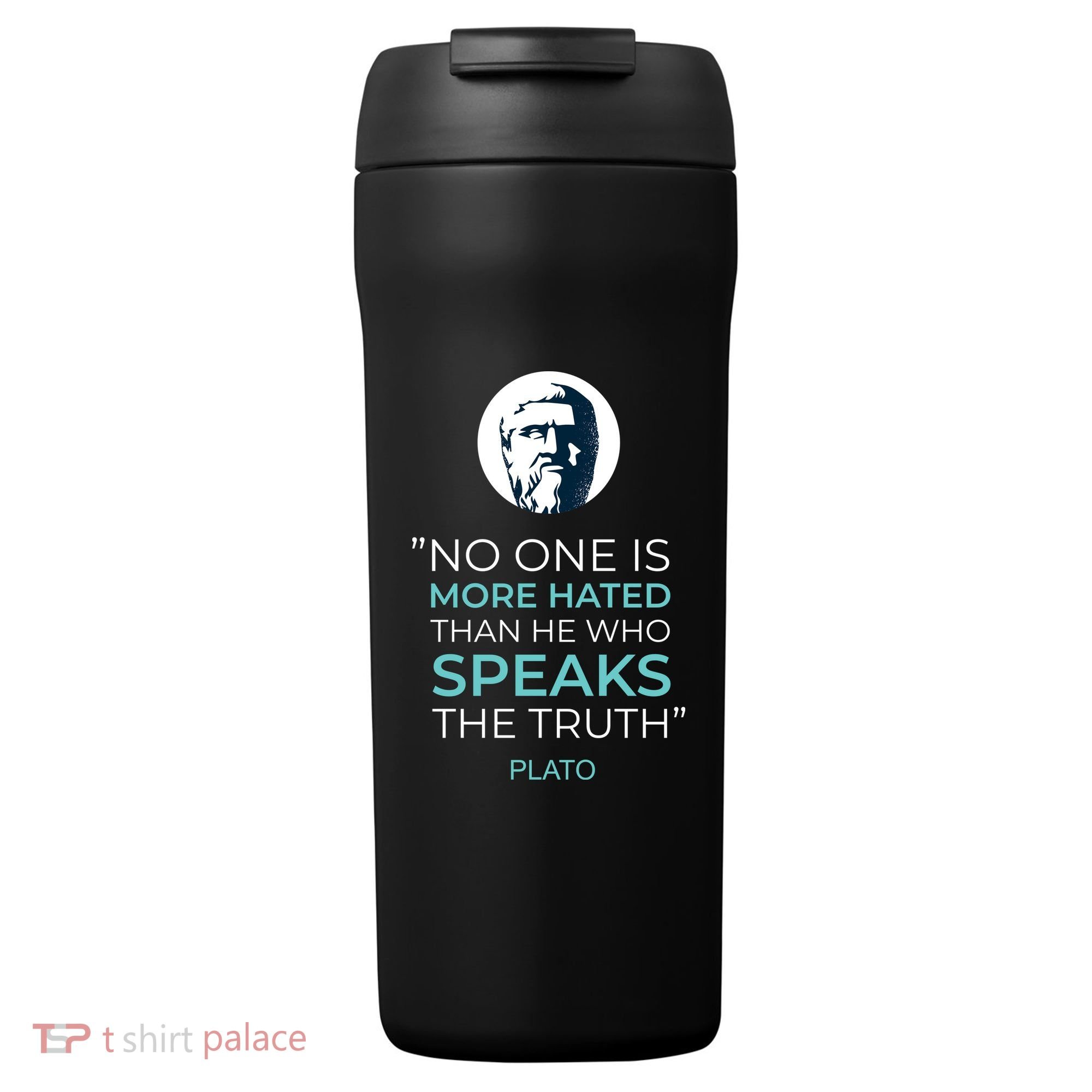 Plato No One Is More Hated Than He Who Speaks The Truth 24oz Duet Stainless Steel Tumbler