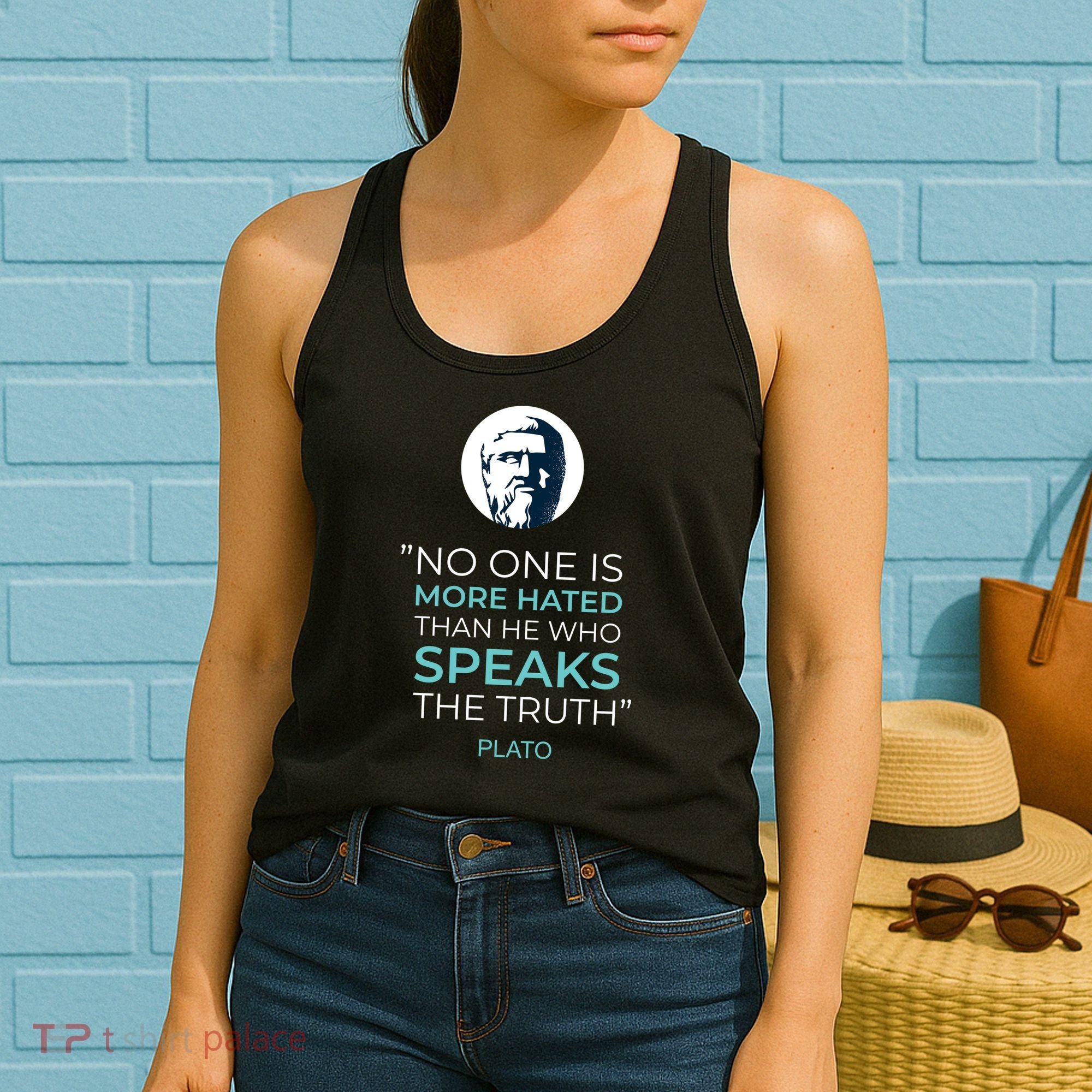 Plato No One Is More Hated Than He Who Speaks The Truth Women's Tank Top