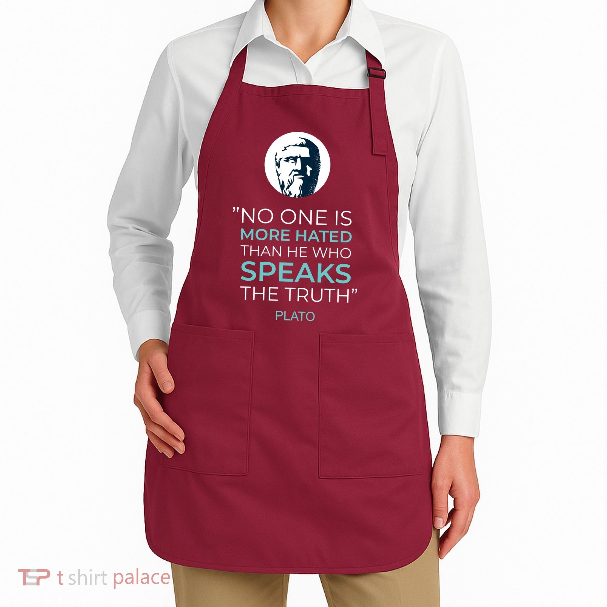 Plato No One Is More Hated Than He Who Speaks The Truth Apron