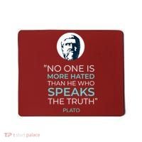 Plato No One Is More Hated Than He Who Speaks The Truth Mousepad thumb 0