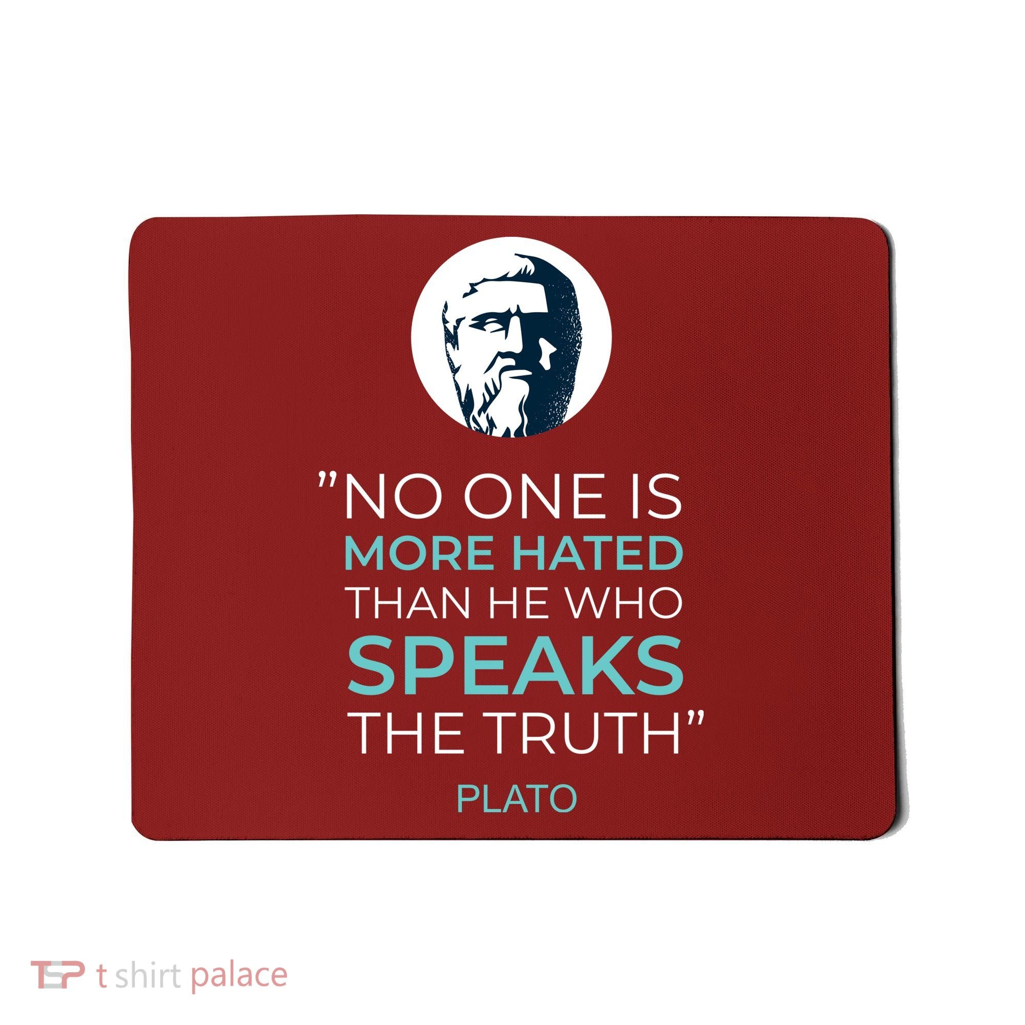 Plato No One Is More Hated Than He Who Speaks The Truth Mousepad