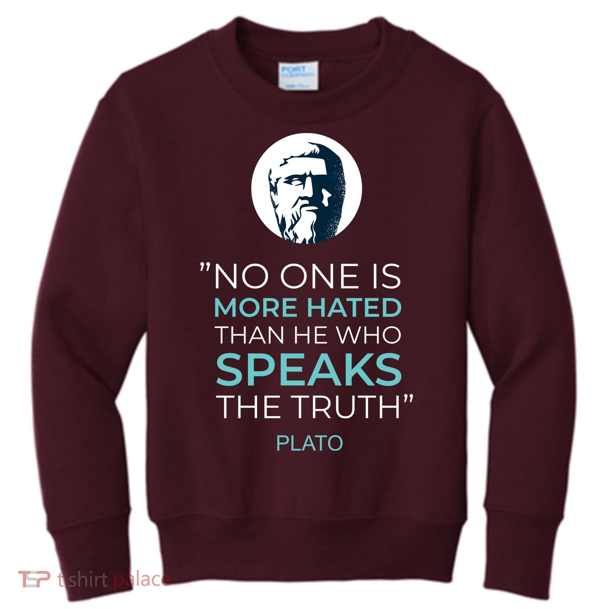 Plato No One Is More Hated Than He Who Speaks The Truth Kids Sweatshirt