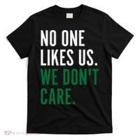 Philadelphia No One Likes Us We Don't Care Philly Fan T-Shirt thumb 0