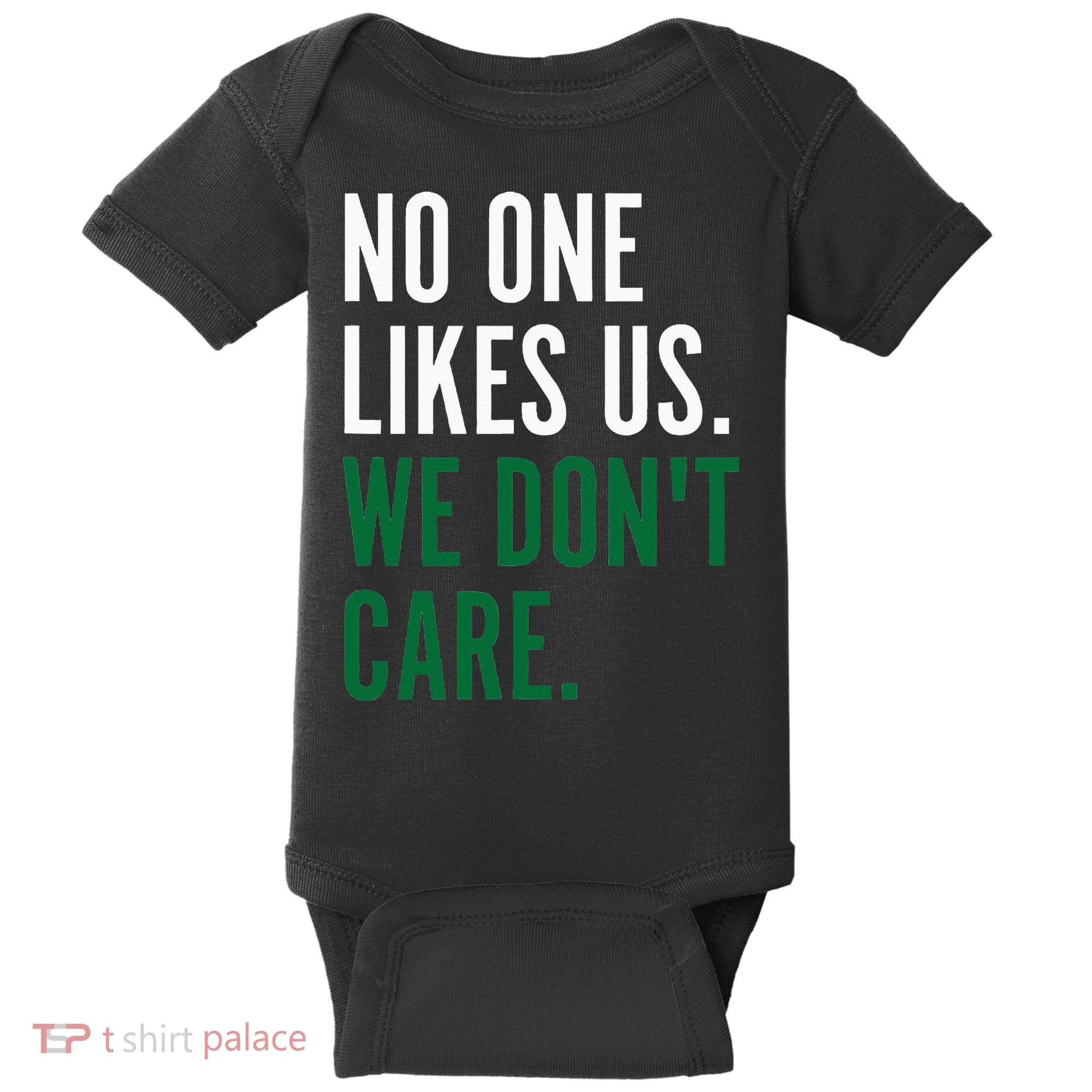 Philadelphia No One Likes Us We Don't Care Philly Fan Baby Bodysuit