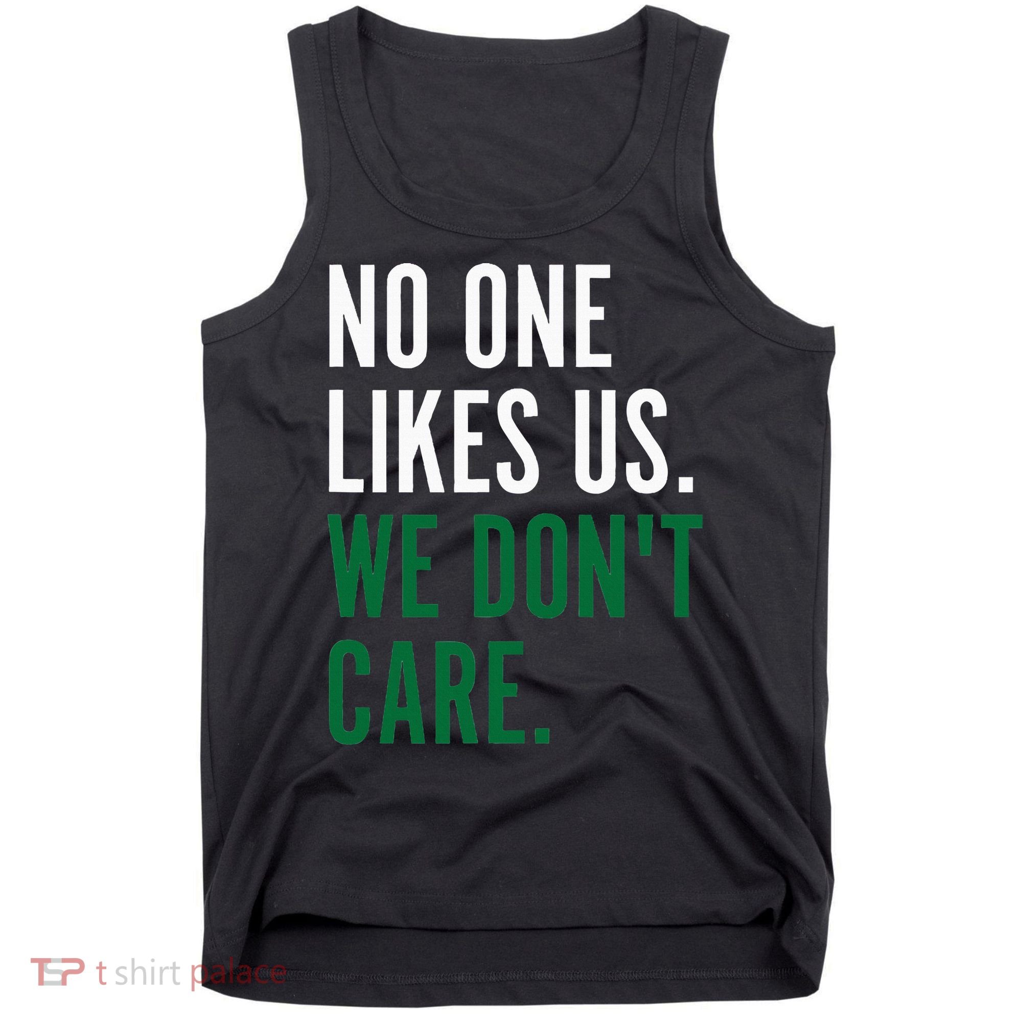 Philadelphia No One Likes Us We Don't Care Philly Fan Tank Top