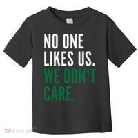 Philadelphia No One Likes Us We Don't Care Philly Fan Toddler T-Shirt thumb 0