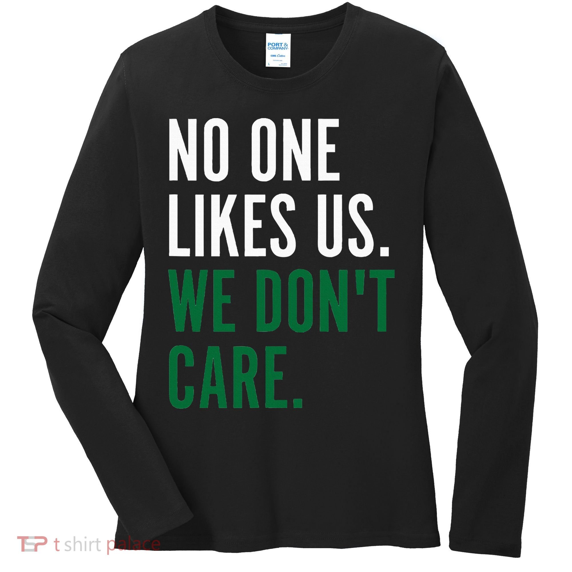 Philadelphia No One Likes Us We Don't Care Philly Fan Women's Long Sleeve Shirt