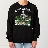 Plants Not People Skeleton Funny Gardening Women's Sweatshirt thumb 0