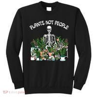 Plants Not People Skeleton Funny Gardening Sweatshirt thumb 0