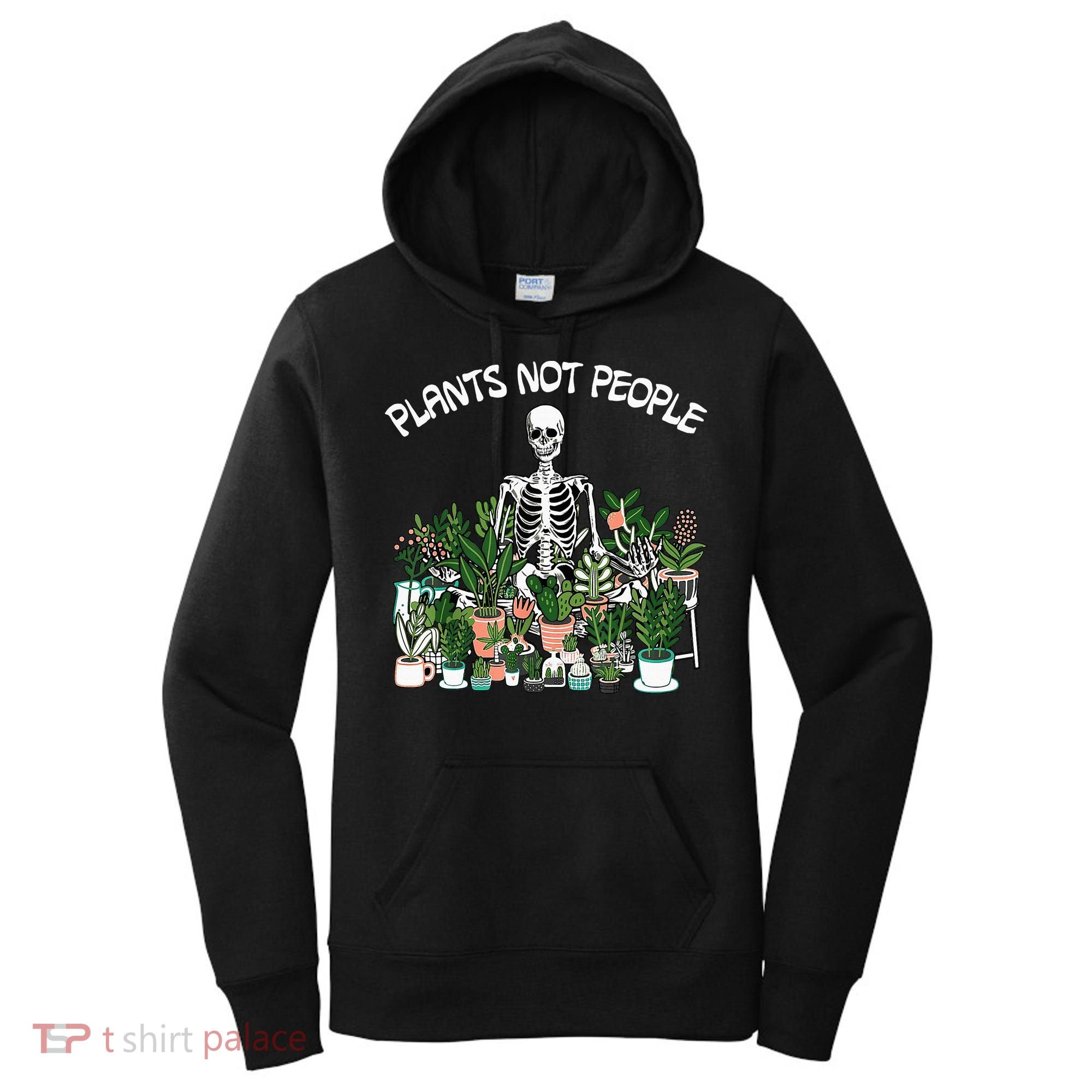Plants Not People Skeleton Funny Gardening Women's Hoodie