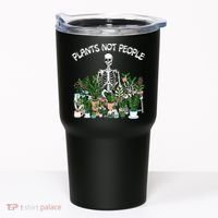 Plants Not People Skeleton Funny Gardening Tumbler thumb 0