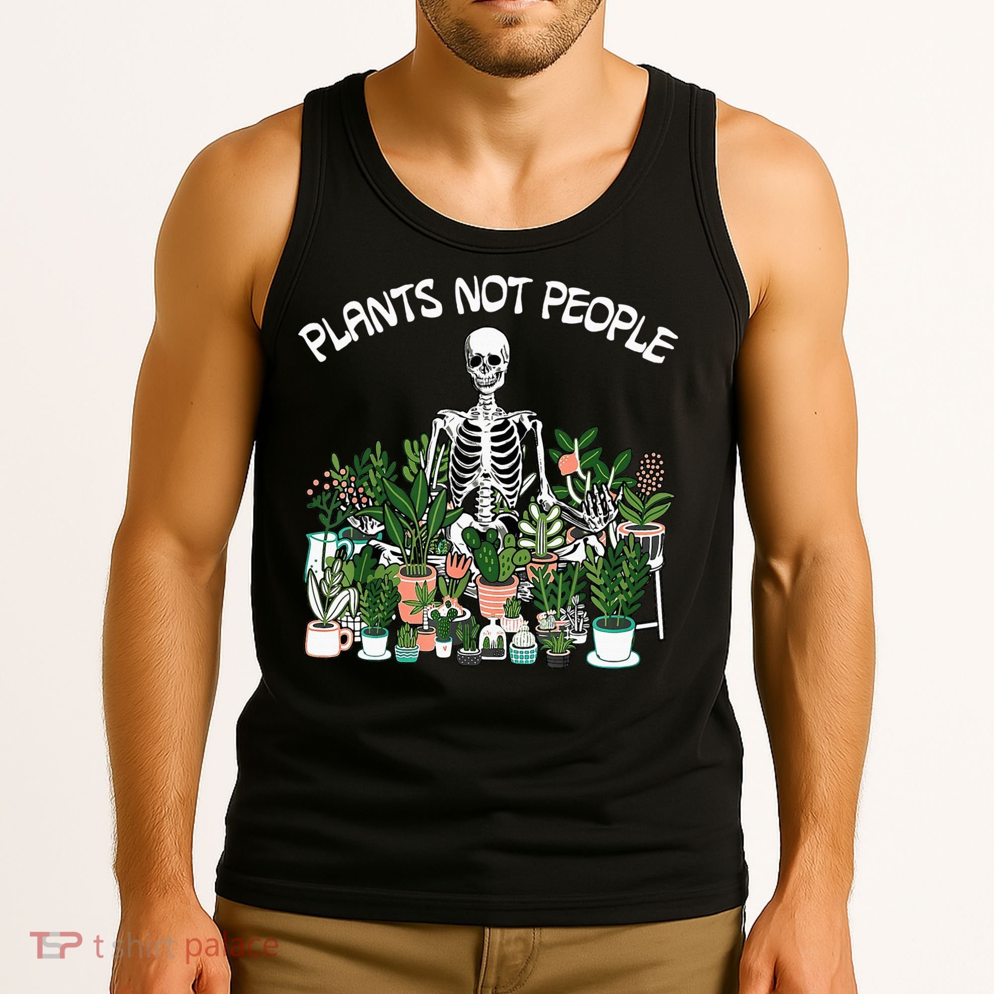 Plants Not People Skeleton Funny Gardening Tank Top