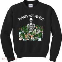 Plants Not People Skeleton Funny Gardening Kids Sweatshirt thumb 0