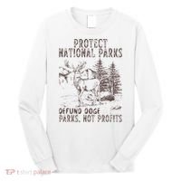 Protect National Parks Defund Doge Support Parks Not Profits Long Sleeve Shirt thumb 0