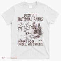 Protect National Parks Defund Doge Support Parks Not Profits T-Shirt thumb 0