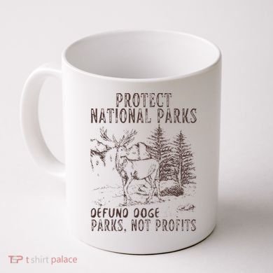 Protect National Parks Defund Doge Support Parks Not Profits Coffee Mug