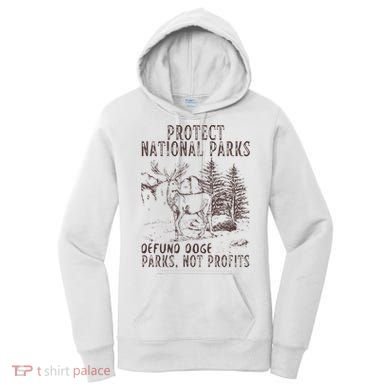 Protect National Parks Defund Doge Support Parks Not Profits Women's Hoodie