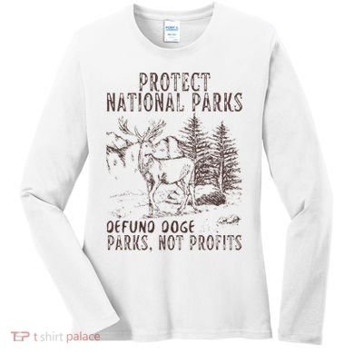 Protect National Parks Defund Doge Support Parks Not Profits Women's Long Sleeve Shirt