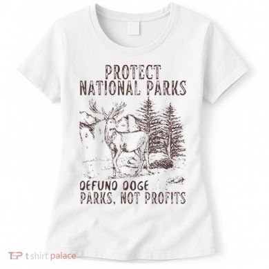Protect National Parks Defund Doge Support Parks Not Profits Women's T-Shirt