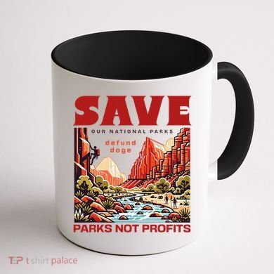 Protect National Parks Parks Over Profits Save Our Parks Coffee Mug back
