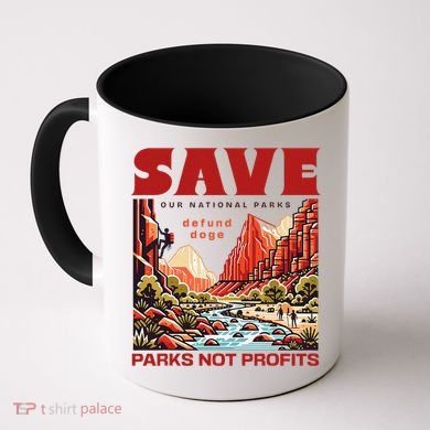 Protect National Parks Parks Over Profits Save Our Parks Coffee Mug