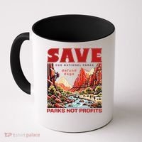 Protect National Parks Parks Over Profits Save Our Parks Coffee Mug thumb 0