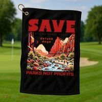 Protect National Parks Parks Over Profits Save Our Parks Golf Towel thumb 1