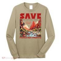 Protect National Parks Parks Over Profits Save Our Parks Long Sleeve Shirt thumb 0