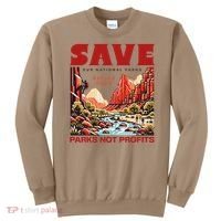 Protect National Parks Parks Over Profits Save Our Parks Sweatshirt thumb 0