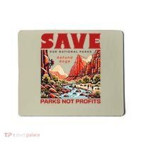 Protect National Parks Parks Over Profits Save Our Parks Mousepad thumb 0