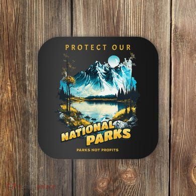 Protect National Parks Parks Over Profits Coaster