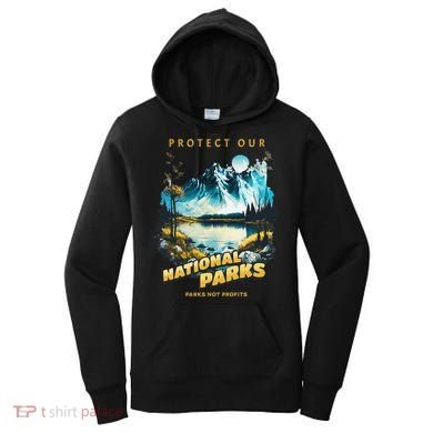 Protect National Parks Parks Over Profits Women's Hoodie