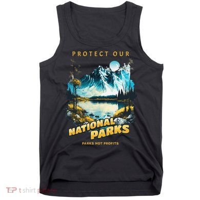Protect National Parks Parks Over Profits Tank Top