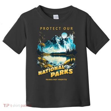 Protect National Parks Parks Over Profits Toddler T-Shirt