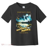 Protect National Parks Parks Over Profits Toddler T-Shirt thumb 0