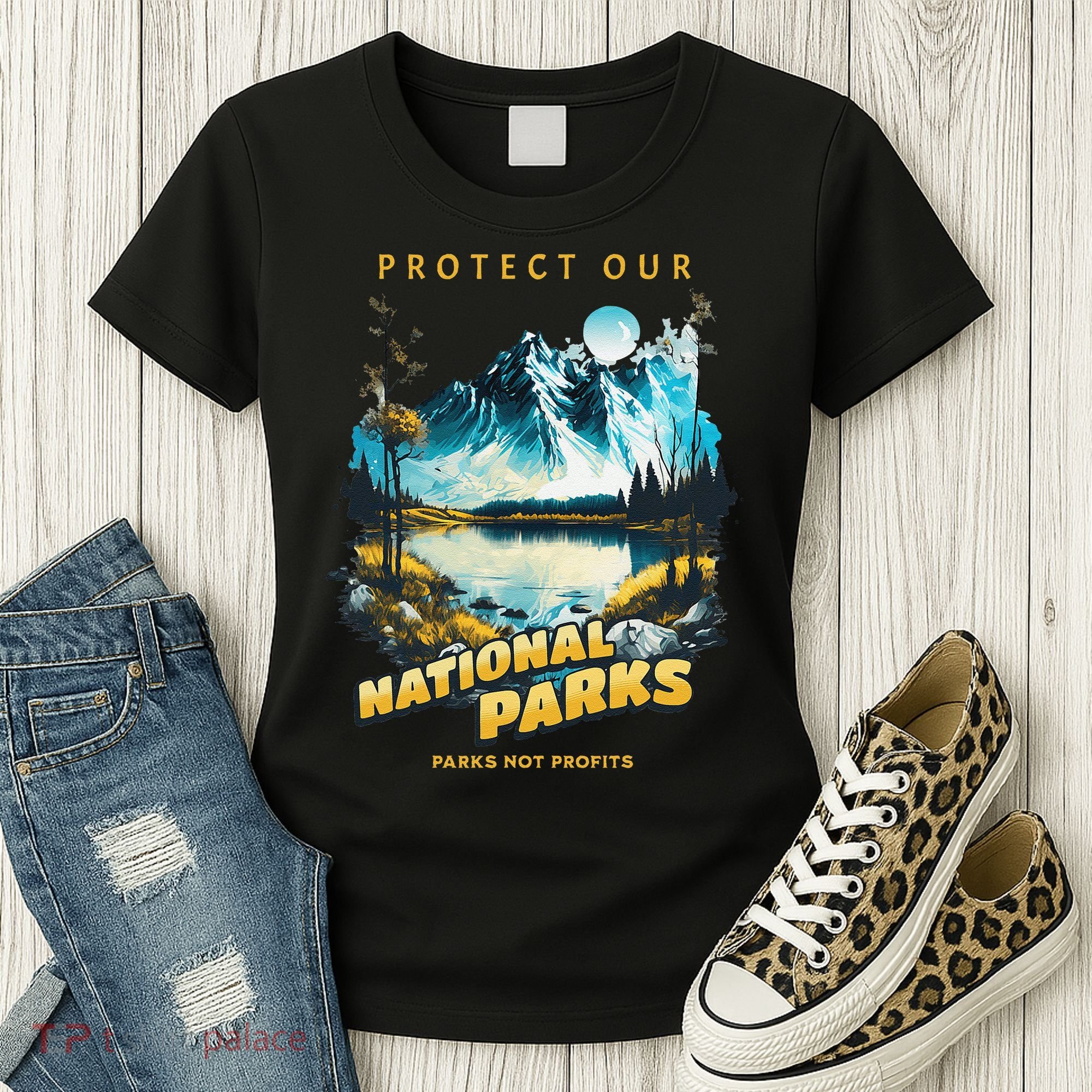 Protect National Parks Parks Over Profits Women's T-Shirt