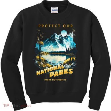 Protect National Parks Parks Over Profits Kids Sweatshirt