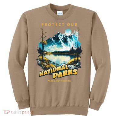 Protect National Parks Parks Over Profits Sweatshirt