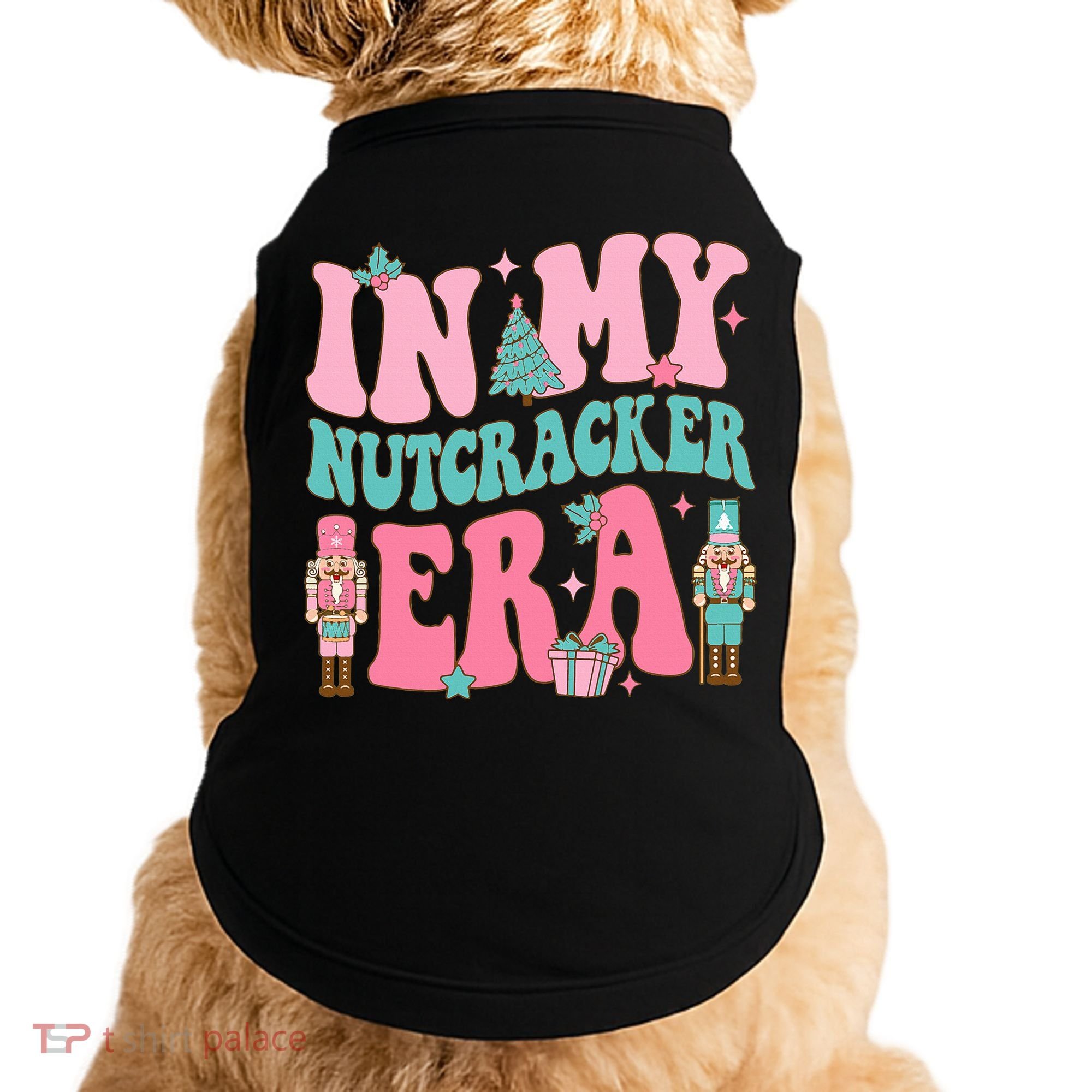 Pink Nutcracker Squad In My Nutcracker Era Pink Christmas Doggie Tank