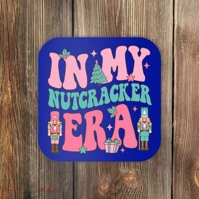 Pink Nutcracker Squad In My Nutcracker Era Pink Christmas Coaster