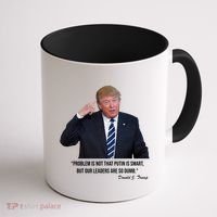 Problem Not That Putin Smart Funny Donald Trump Quote Coffee Mug thumb 1