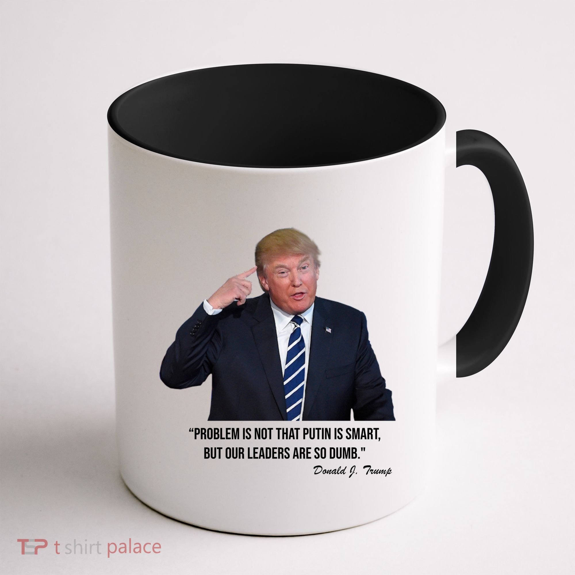 Problem Not That Putin Smart Funny Donald Trump Quote Coffee Mug