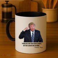 Problem Not That Putin Smart Funny Donald Trump Quote Coffee Mug thumb 4