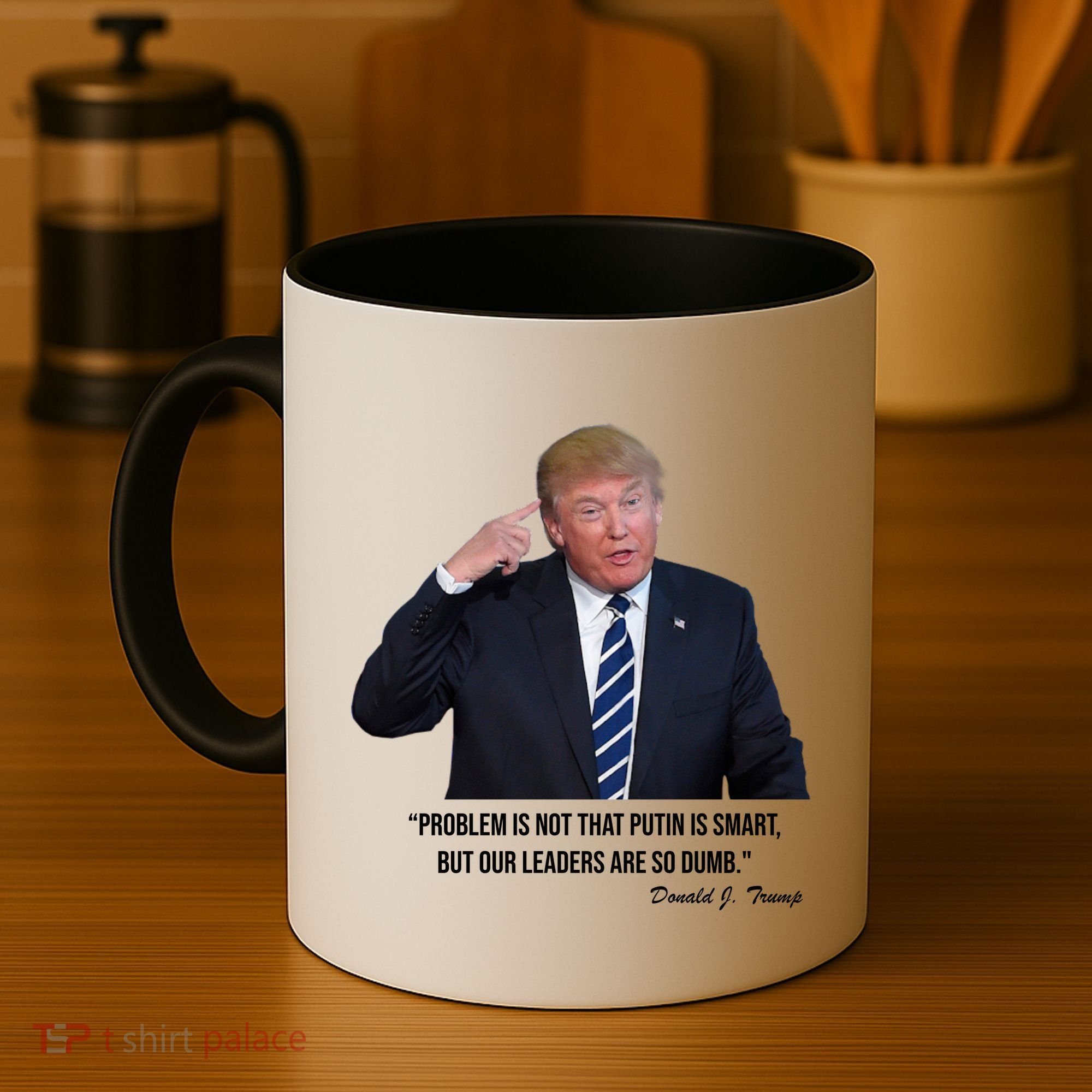 Problem Not That Putin Smart Funny Donald Trump Quote Coffee Mug