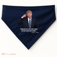 Problem Not That Putin Smart Funny Donald Trump Quote USA-Made Doggie Bandana thumb 0
