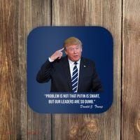 Problem Not That Putin Smart Funny Donald Trump Quote Coaster thumb 0