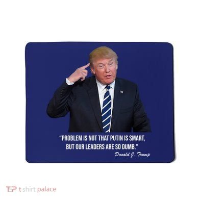 Problem Not That Putin Smart Funny Donald Trump Quote Mousepad